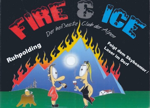 Fire and Ice  RUHPOLDING !!! präsentiert ... !